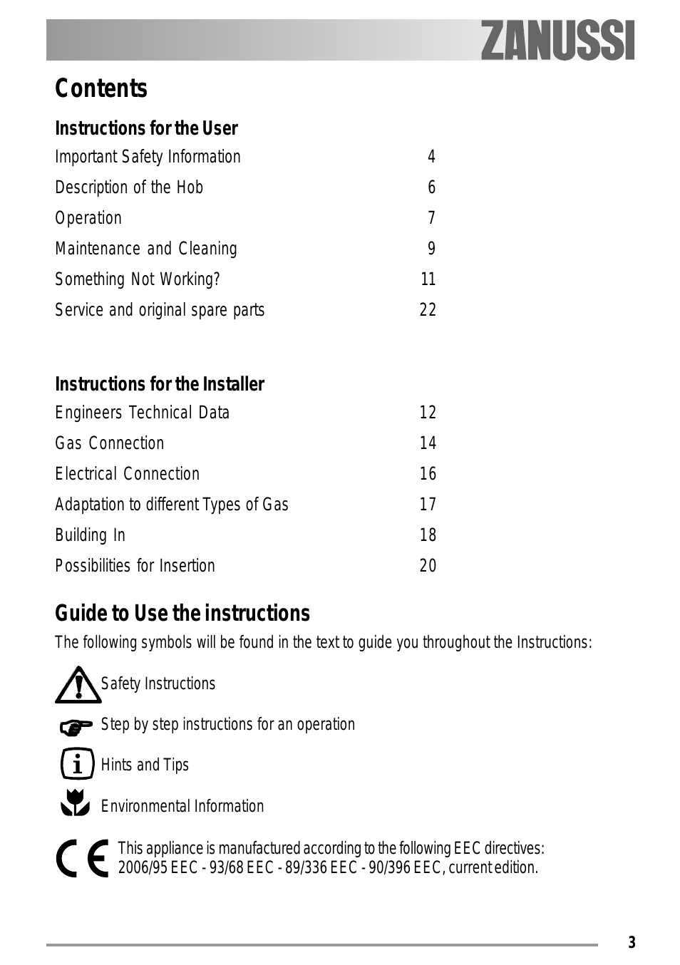 This appliance is manufactured according to the following E...