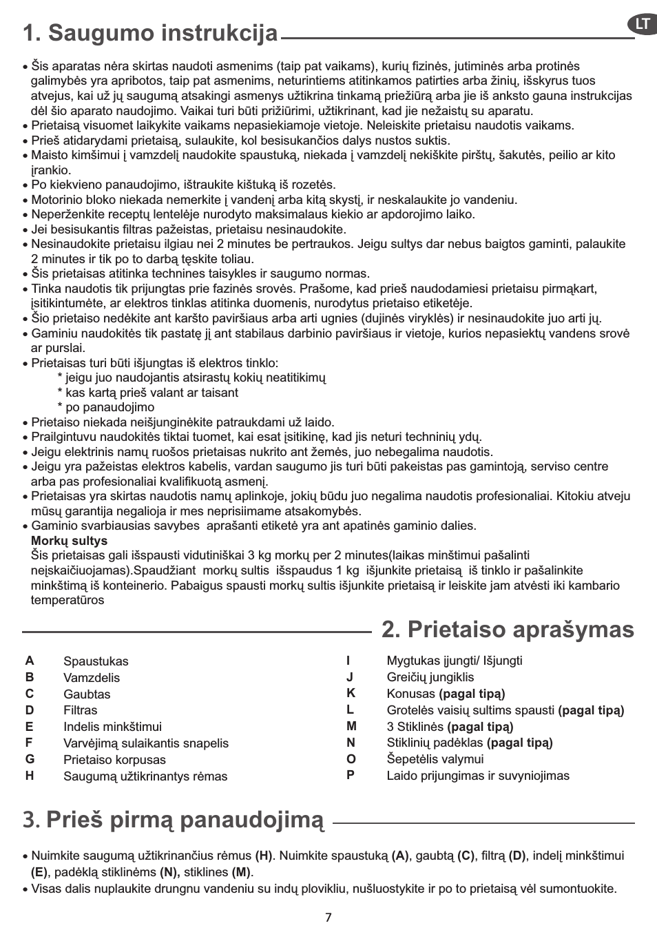 Saugumo instrukcija, Prietaiso aprašymas, Prieš pirmą panaudojimą