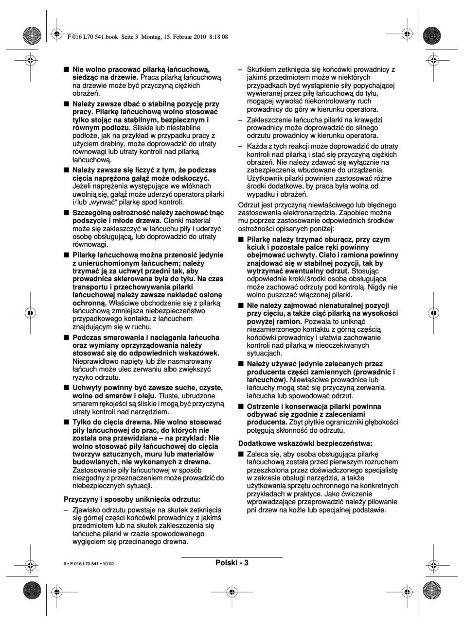 Nie wolno pracowaç pilarkå...
