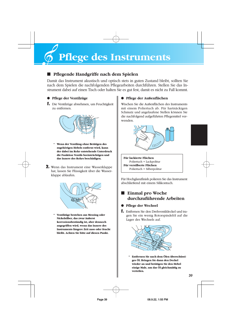 Pflege des instruments, Pflegende handgriffe nach dem spielen, Einmal pro woche durchzuführende arbeiten