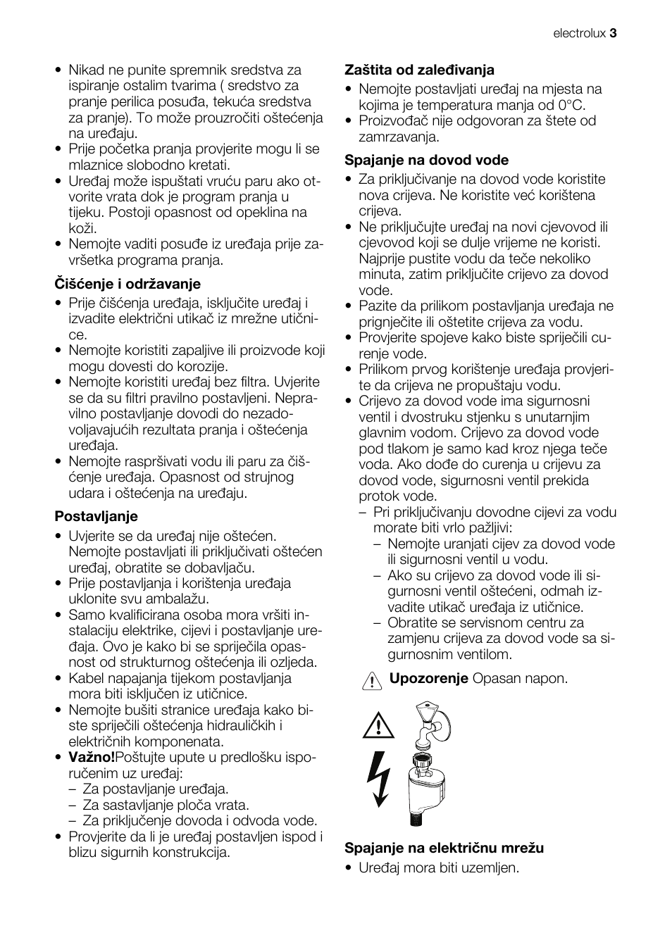  Nikad ne punite spremnik sredstva za ispiranje ostalim tvar...