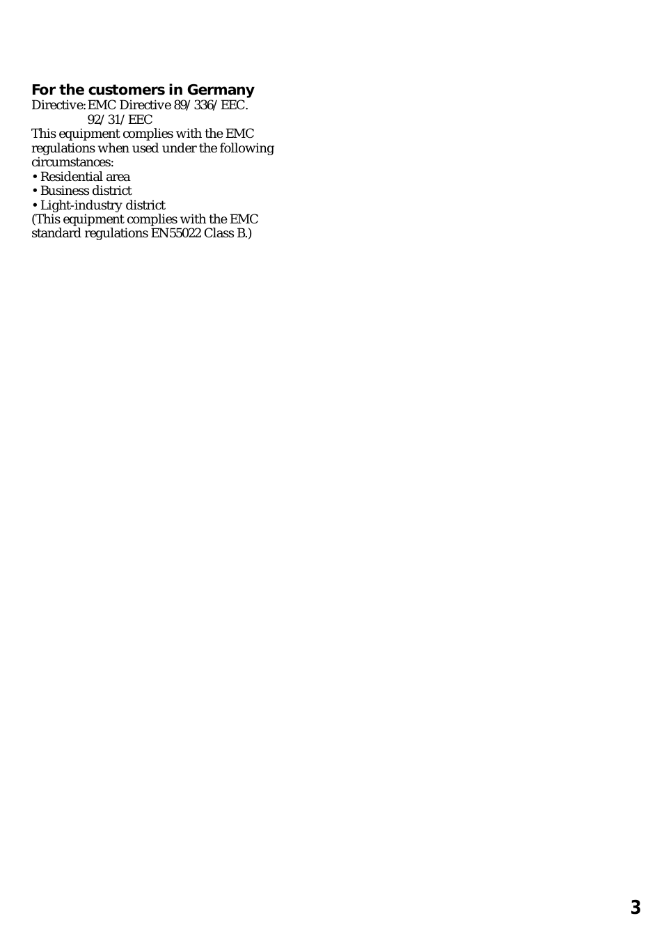 For the customers in Germany Directive: EMC Directive...