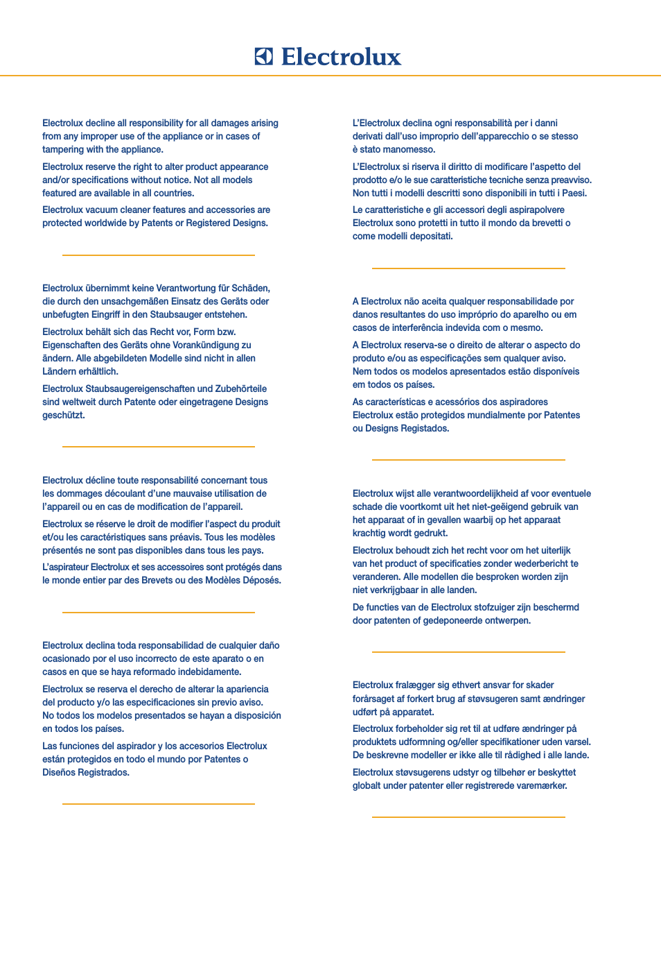 Electrolux decline all responsibility for all damages arisin...